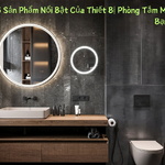 5 Sản Phẩm Nổi Bật Của Thiết Bị Phòng Tắm Miken Bạn Nên Biết