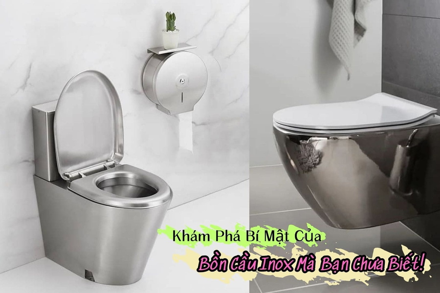 Khám Phá Bí Mật Của Bồn Cầu Inox Mà Bạn Chưa Biết!