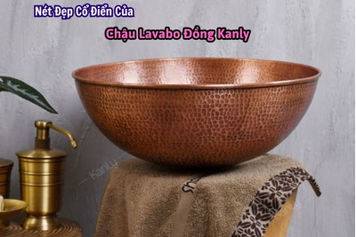 Nét Đẹp Cổ Điển Trong Từng Chi Tiết Của Chậu Lavabo Bằng Đồng Kanly