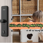 Khóa cửa thông minh Philips: Có dễ sử dụng không?