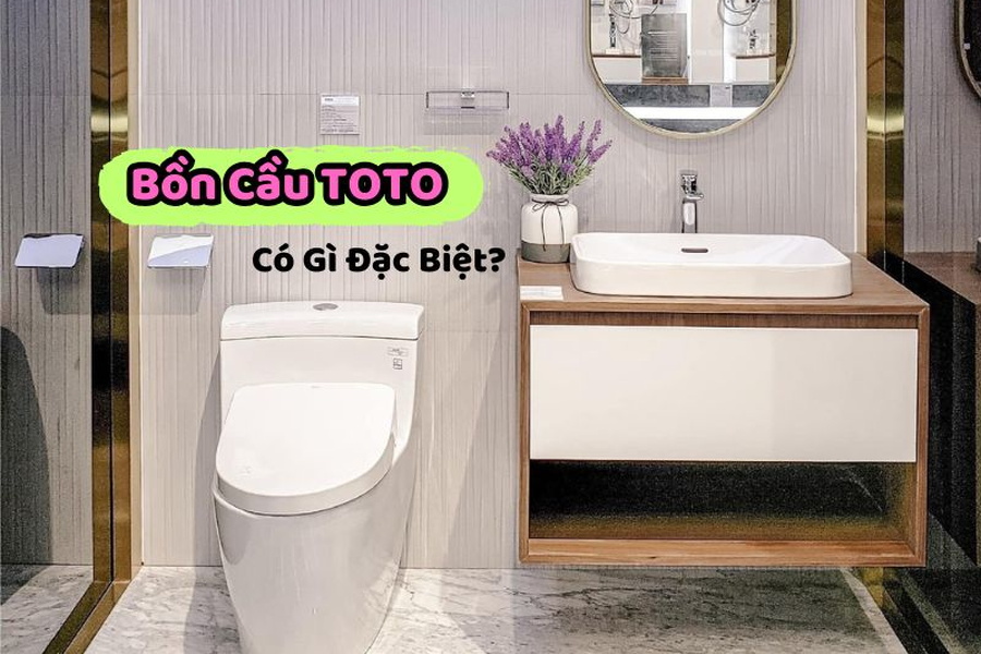 Bồn Cầu TOTO Có Gì Đặc Biệt?