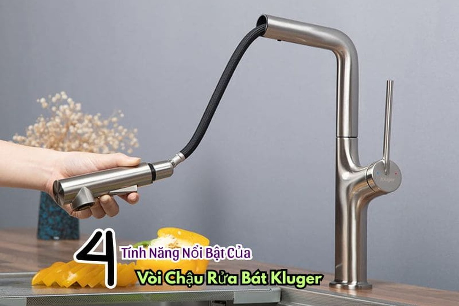 4 Tính Năng Nổi Bật Của Vòi Chậu Rửa Bát Kluger