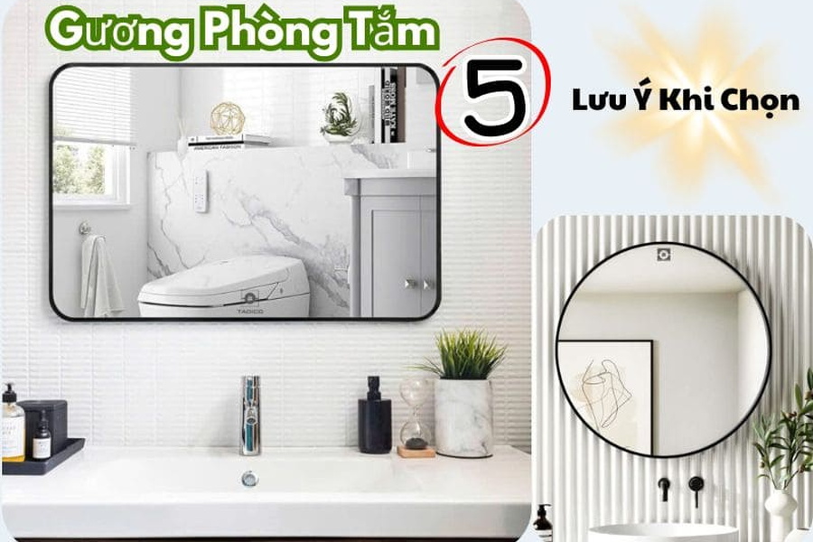 Gương Phòng Tắm: Những Lưu Ý Khi Lựa Chọn Không Thể Bỏ Qua
