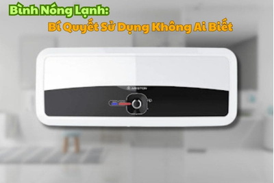 Bình Nóng Lạnh: Bí Quyết Sử Dụng Không Ai Biết