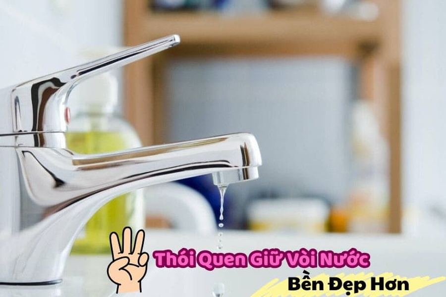 3 Thói Quen Giữ Vòi Nước Bền Đẹp Hơn