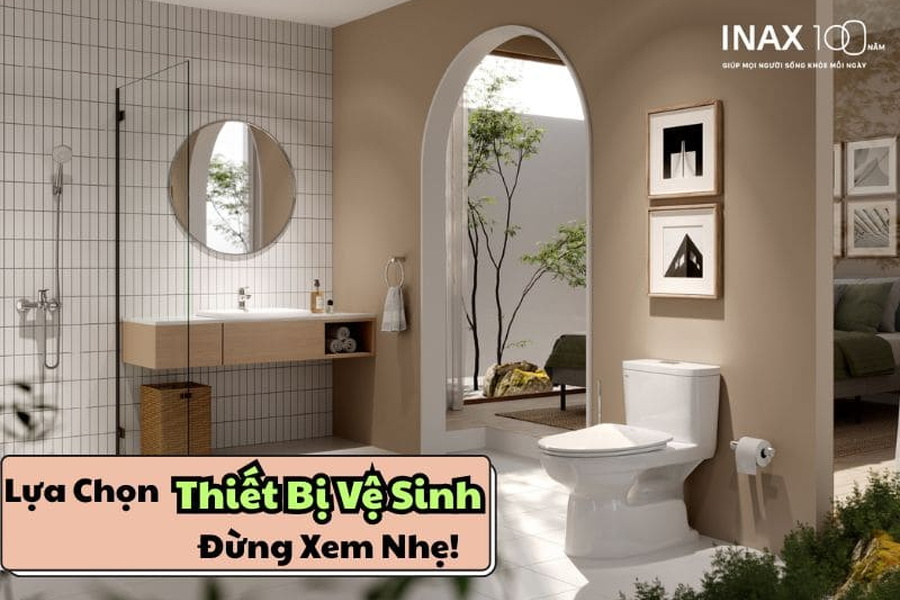 Lựa Chọn Thiết Bị Vệ Sinh – Đừng Xem Nhẹ!