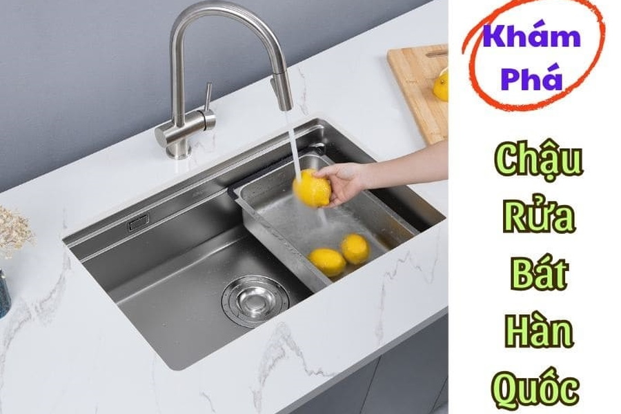 Khám Phá Chậu Rửa Bát Hàn Quốc Đẹp Nhất!