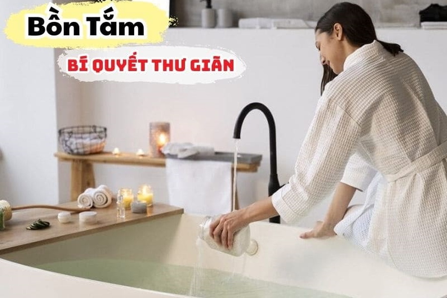 Bồn Tắm: Bí Quyết Thư Giãn Sau Một Ngày Dài