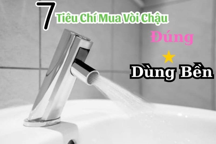 7 Tiêu Chí Giúp Bạn Mua Vòi Chậu Đúng – Dùng Bền