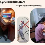 So sánh ghế DOCTORLOAN và ghế học sinh truyền thống