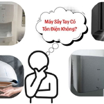 Máy Sấy Tay Có Tốn Điện Không? Sự Thật Bạn Cần Biết Trước Khi Lắp Đặt