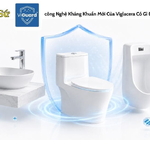 Men Sứ ViGuard – Công Nghệ Kháng Khuẩn Mới Của Viglacera Có Gì Đặc Biệt?