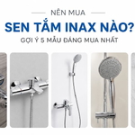 Nên Mua Sen Tắm INAX Nào? Gợi Ý 5 Mẫu Đáng Mua Nhất