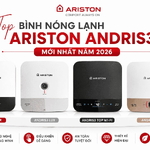 Top bình nóng lạnh Ariston Andris3 mới nhất năm 2026
