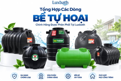 Tổng Hợp Các Dòng Bể Tự Hoại Chính Hãng Được Phân Phối Tại Luxbath