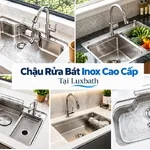 Chậu Rửa Bát Inox Cao Cấp Tại Luxbath