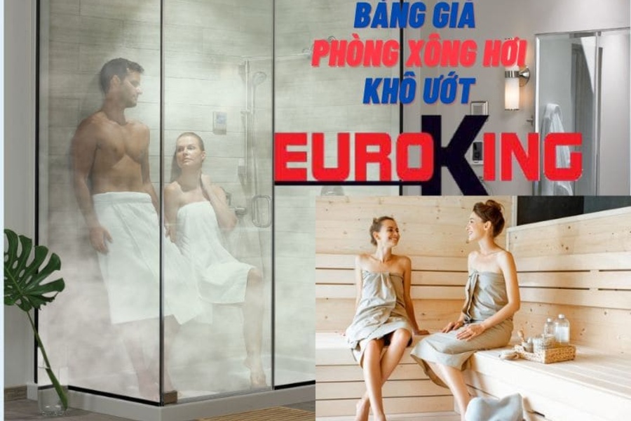 Bảng giá phòng xông hơi Euroking mới rẻ nhất tháng 04/2026
