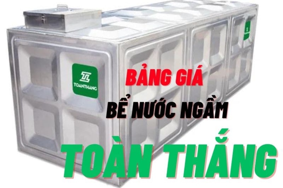 Bảng giá bể nước ngầm Toàn Thắng mới rẻ nhất tháng 04/2026