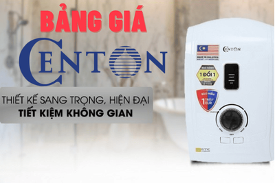 Bảng giá bình nước nóng trực tiếp Centon Malaysia tháng 07/2026