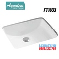 Chậu rửa Lavabo âm bàn Aqualem FT1633
