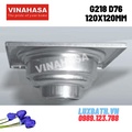 Ga thoát sàn Vinahasa G218 D76 120x120mm