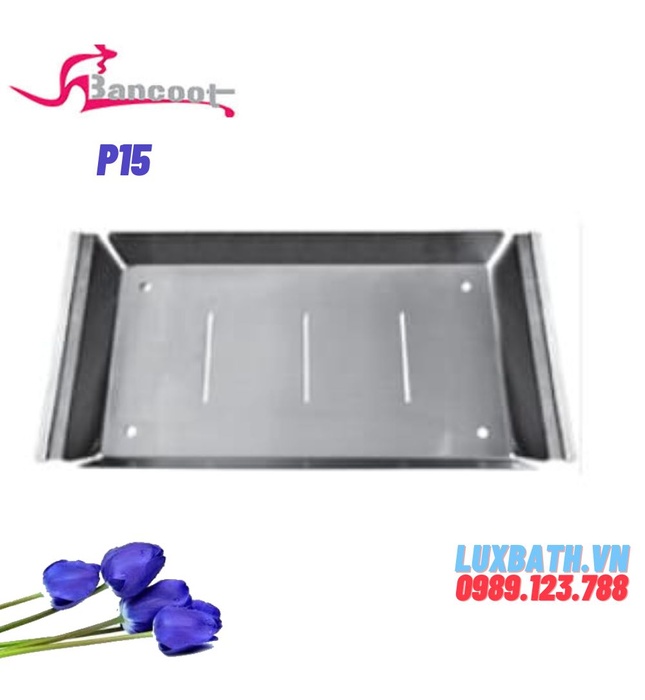 Khay chậu rửa bát inox Bancoot P15