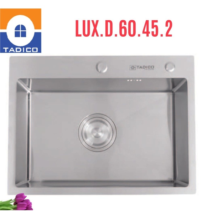 Chậu rửa bát 1 hố SUS304 Tadico LUX.D.60.45.2