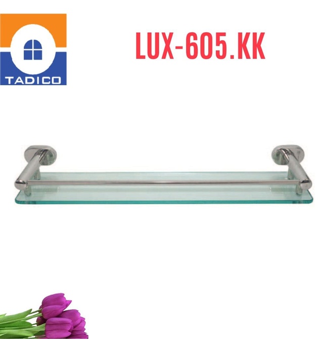 Kệ kính cường lực chân elip Tadico LUX-605.KK