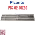 Ga thoát sàn dài SUS304 D60-90 Picanto PTS-02 10x60cm