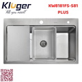 Chậu rửa bát 1 hố Kluger KW8181FS-S81 PLUS