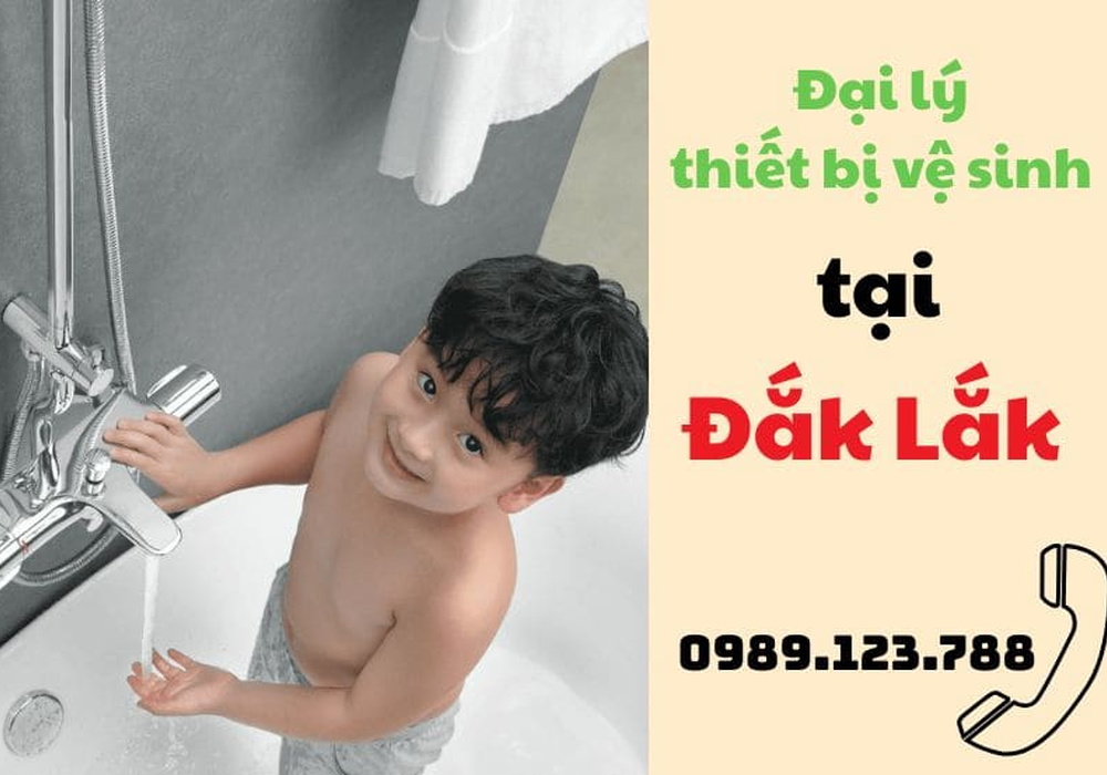Đại lý thiết bị vệ sinh tại Đắk Lắk