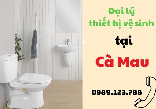 Đại lý thiết bị vệ sinh tại Cà Mau