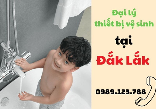 Đại lý thiết bị vệ sinh tại Đắk Lắk