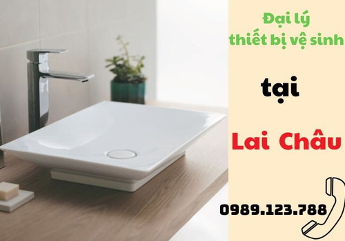 Đại lý thiết bị vệ sinh tại Lai Châu 