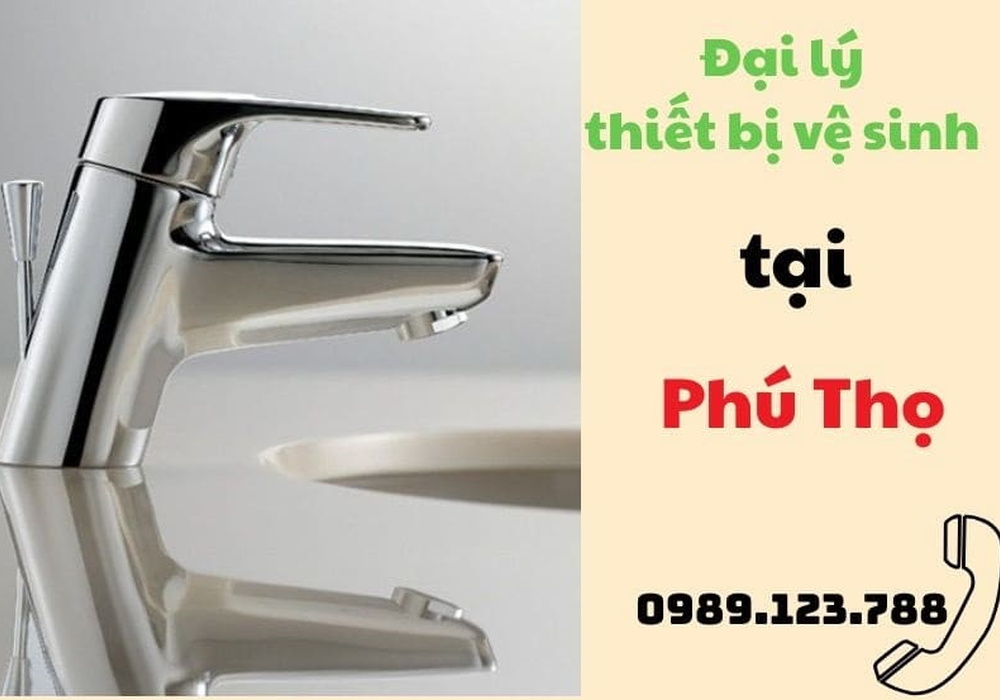 Đại lý thiết bị vệ sinh tại Phú Thọ 