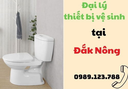 Đại lý thiết bị vệ sinh tại Đắk Nông