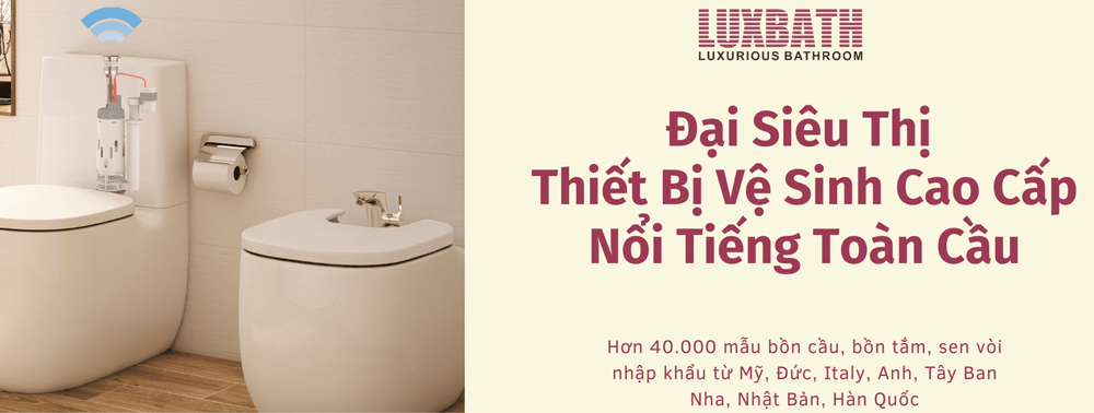 Luxbath cung cấp thiết bị vệ sinh số 1 Việt Nam