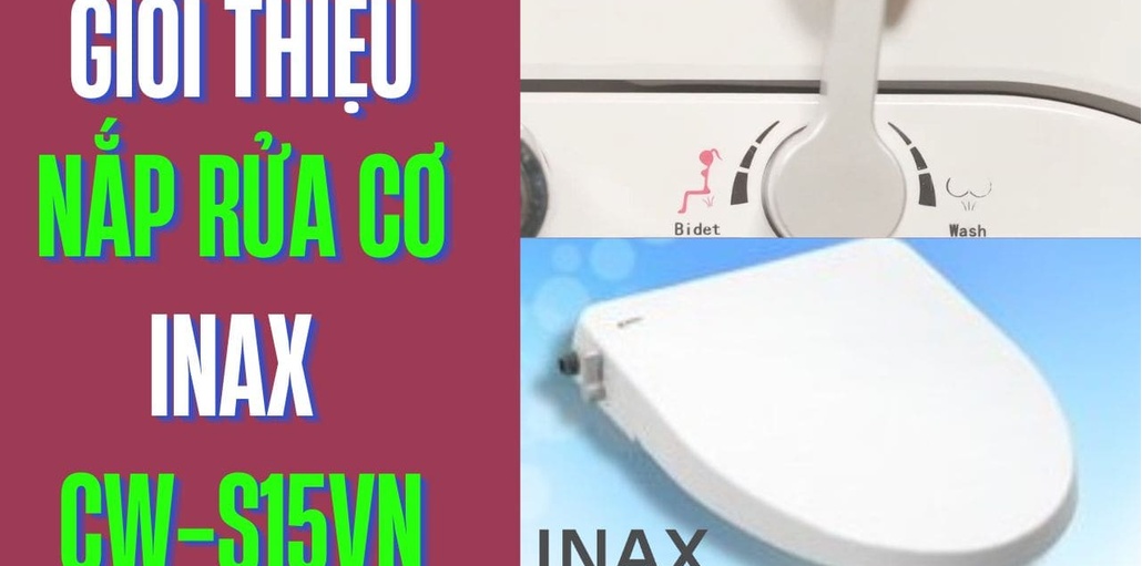 Giới thiệu nắp rửa cơ Inax CW-S15VN