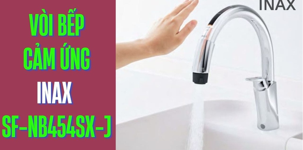 Giới thiệu vòi bếp cảm ứng nhập khẩu Nhật Bản Inax Navish SF-NB454SX-J