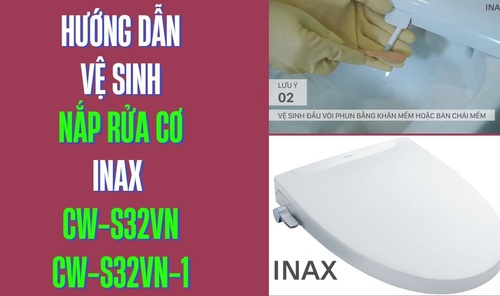 Hướng dẫn vệ sinh và xử lý sự cố nắp rửa cơ Inax CW-S32VN