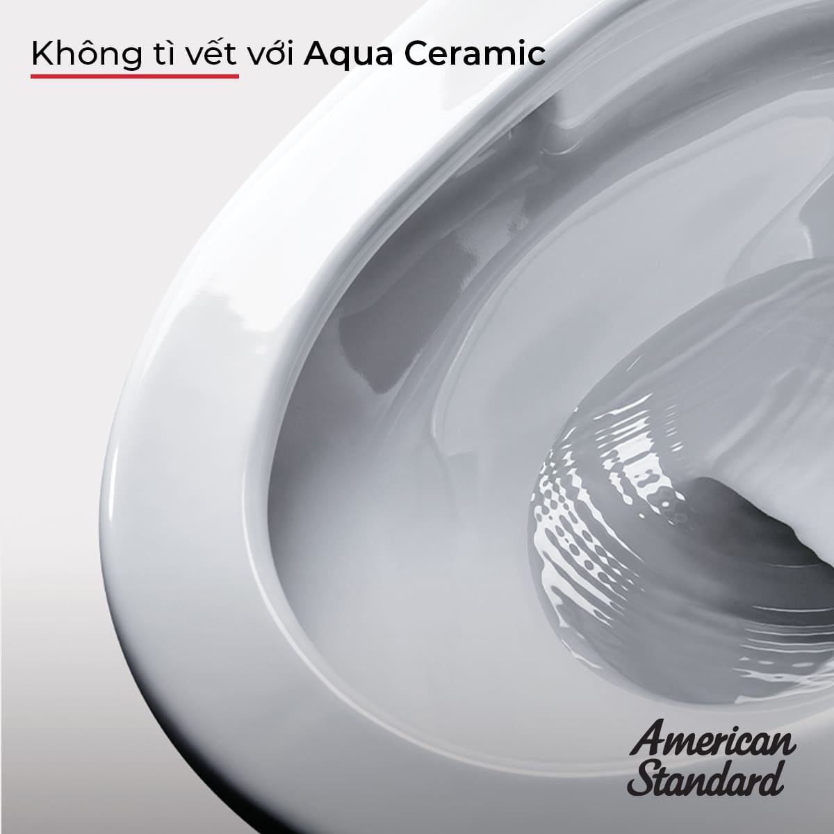 Aqua Ceramic – Công nghệ men sứ chống bám bẩn thế hệ mới