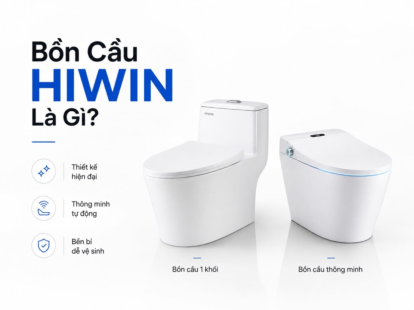 Bồn cầu HIWIN là gì?