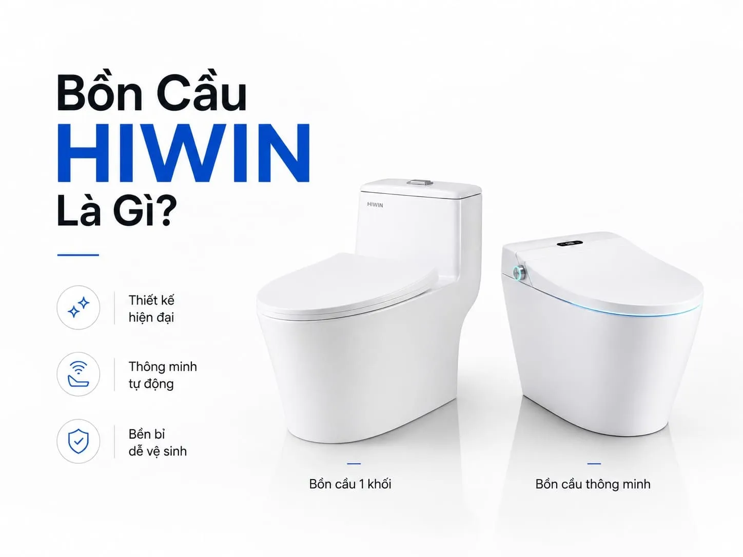Bồn cầu HIWIN là gì?