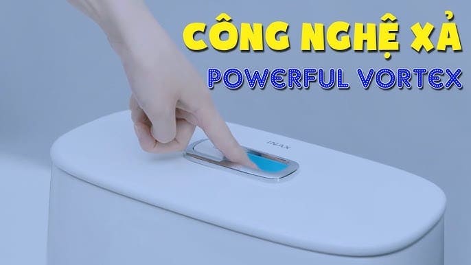 Công nghệ xả bồn cầu ianx tiết kiệm nước tối đa