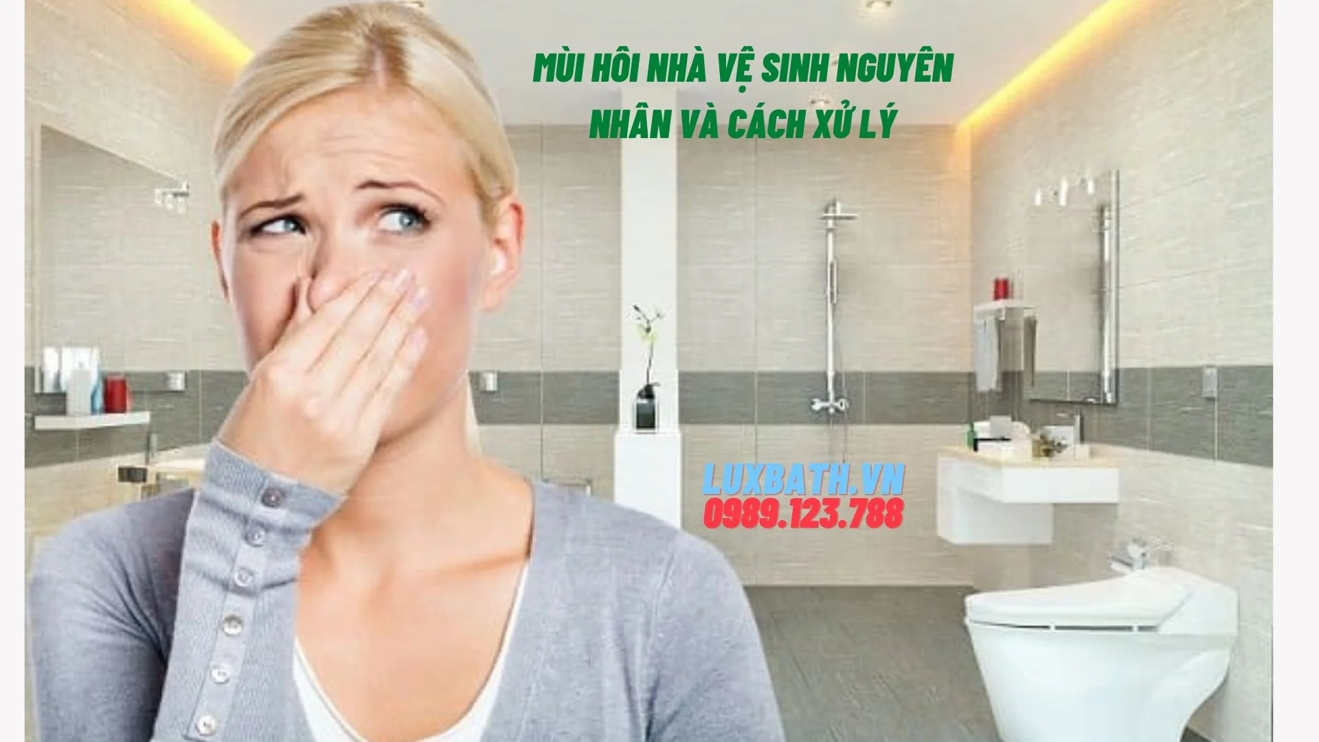 Mùi hôi trong nhà vê sinh và cách xử lý