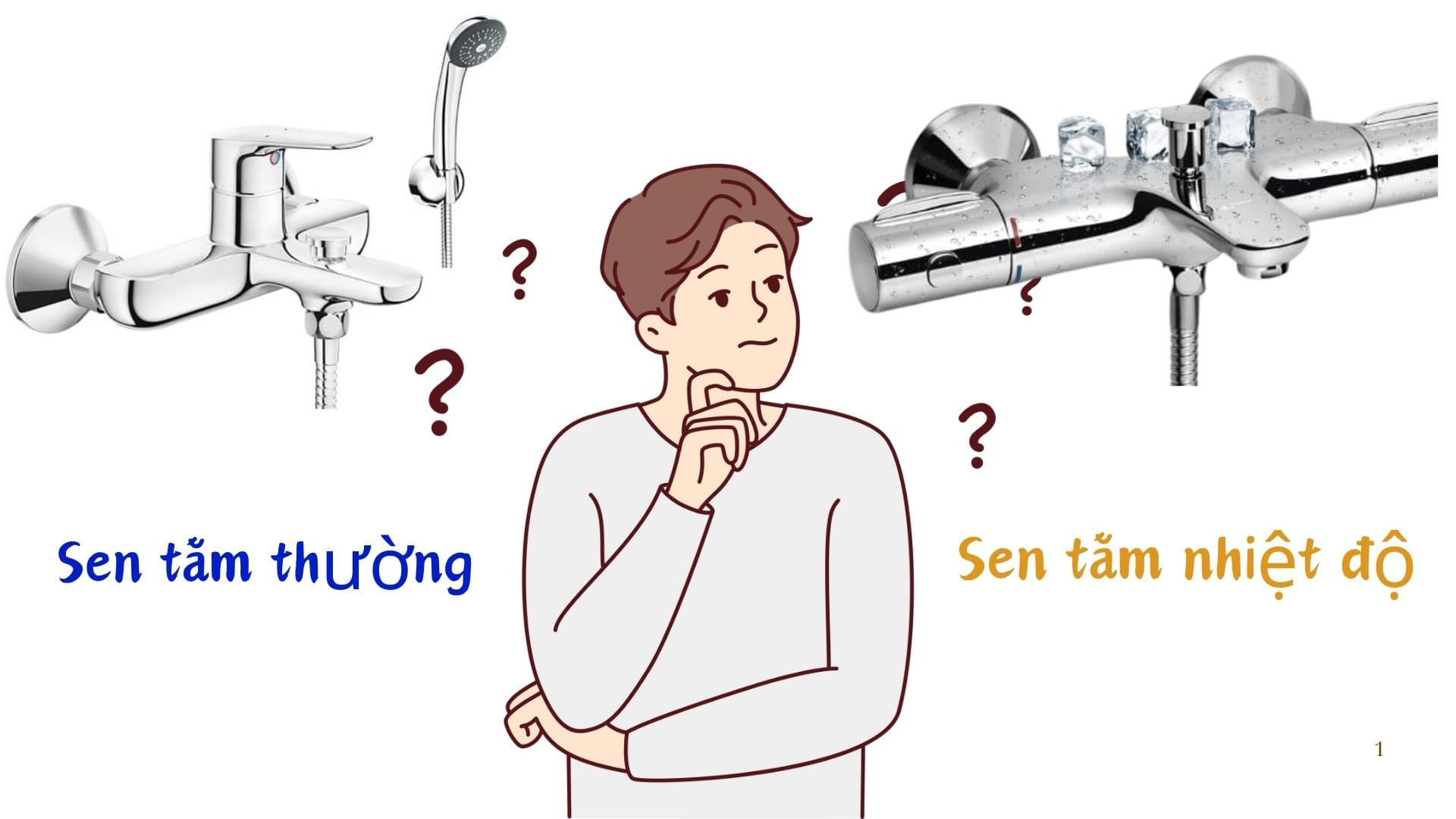 Nên chọn sen tắm thường hay sen tắm nhiệt độ 