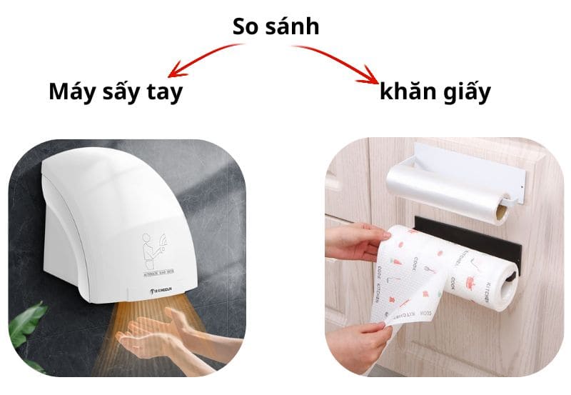 So sánh máy sấy tay và khăn giấy: cái nào tốn hơn?