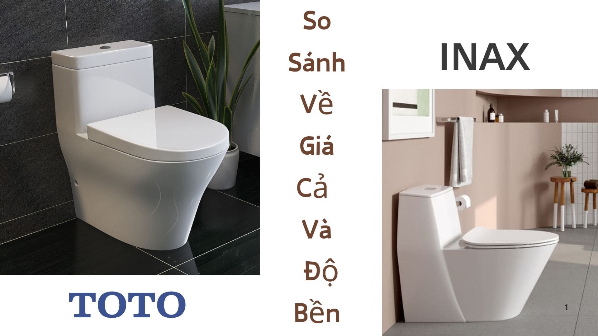 So sánh về giá cả và độ bền của bồn cầu toto và inax 
