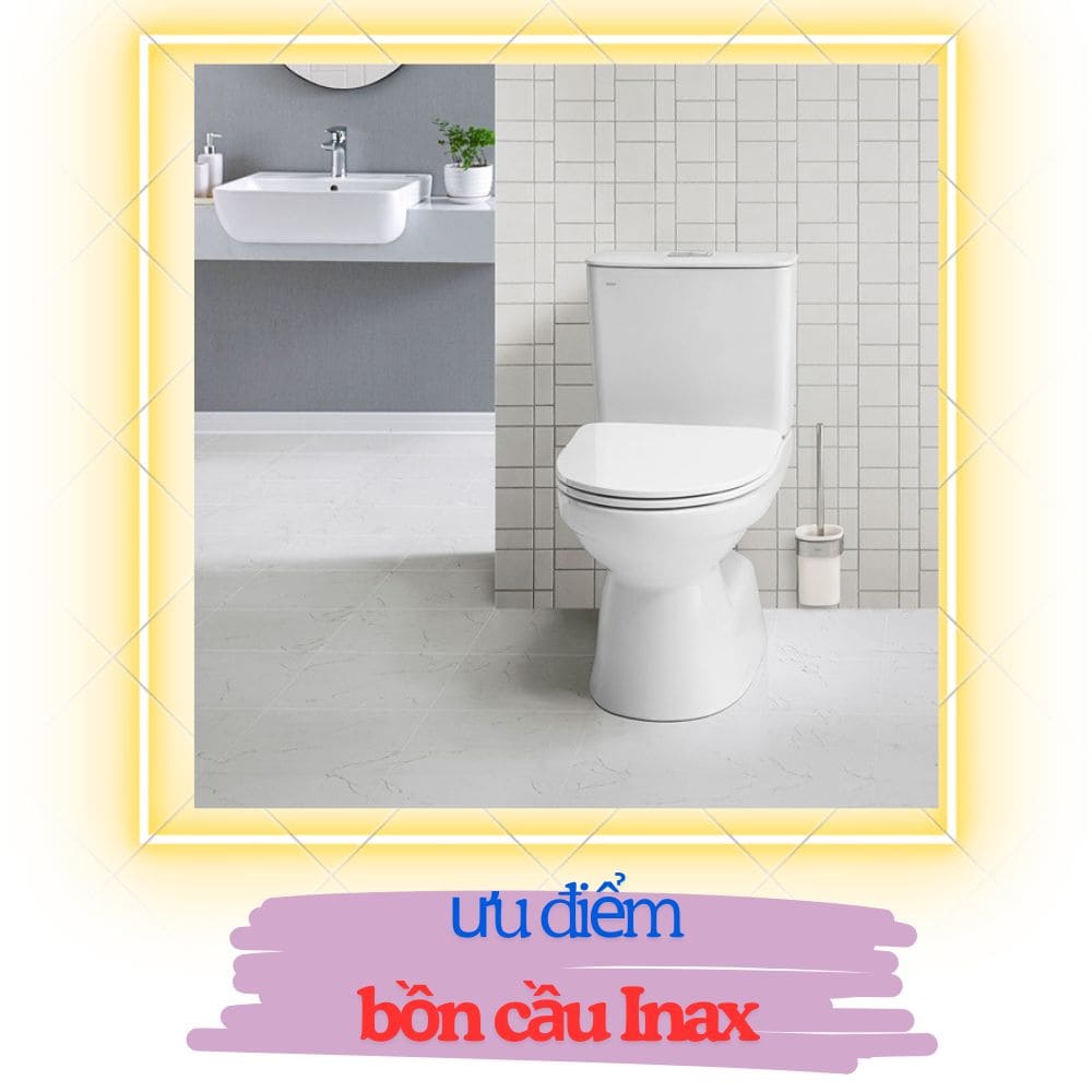 ưu điểm bồn cầu inax 